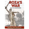 Roza's War: Diary of a Soviet Sniper