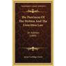 The Provinces Of The Written And The Unwritten Law: An Address (1889)