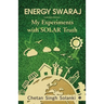 Energy Swaraj: My Experiments with SOLAR Truth