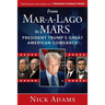 From Mar-A-Lago to Mars: President Trump's Great American Comeback