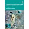Existentialism in Pandemic Times: Implications for Psychotherapists, Coaches and Organisations