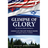 Glimpse of Glory: America in the New World Order - A Prophetic Mystery Unfolded
