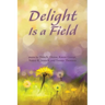 Delight Is a Field