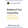 Bulletproof Your Copywriting: 12 Sales Copy Legal Dangers And How To Avoid Them