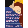 Nice Werewolves Don't Bite Vampires
