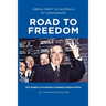 Road to Freedom: The Origins of Australia's Greatest Political Party