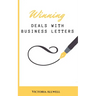 Winning Business Deals With Business Letters