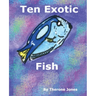 Ten Exotic Fish