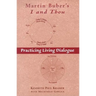 Martin Buber's I and Thou: Practicing Living Dialogue