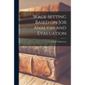 Wage Setting Based on Job Analysis and Evaluation