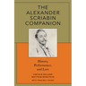 The Alexander Scriabin Companion: History, Performance, and Lore