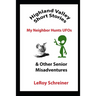 Highland Valley Short Stories: My Neighbor Hunts UFOs & Other Senior Misadventures