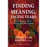 Finding Meaning, Facing Fears: Living Fully Twixt Midlife and Retirement