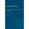 Vagrant Writing: Social and Semiotic Disorders in the English Renaissance