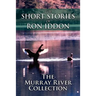The Short Stories of Ron Iddon ... the Murray River Collection