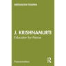 J. Krishnamurti: Educator for Peace