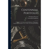 Centennial Portfolio: a Souvenir of the International Exhibition at Philadelphia, Comprising Lithographic Views of Fifty of Its Principal Buildings