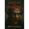 Ashes Of The Vampire