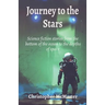 Journey to the Stars: Science fiction stories from the bottom of the ocean to the depths of space