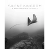 Silent Kingdom: A World Beneath the Waves