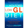 The Holford Low Gl Diet: Lose Fat Fast Using the Revolutionary Fatburner System