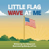 Little Flag, Wave at Me