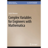 Complex Variables for Engineers with Mathematica