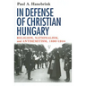 In Defense of Christian Hungary