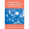 Narratives of Nostalgia, Gender, and Nationalism