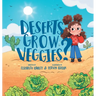 Deserts Grow Veggies?