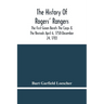 The History Of Rogers' Rangers; The First Green Berets The Corps & The Revivals April 6, 1758-December 24, 1783