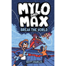 Mylo and Max Break the World
