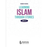 Learning Islam Through Stories (Level 1)