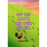 Off The Grid And Over The Hill