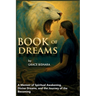Book Of Dreams: A Memoir of Spiritual Awakening, Divine Dreams, and the Journey of the Becoming