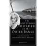 Lost Colony Murder on the Outer Banks: Seeking Justice for Brenda Joyce Holland