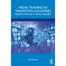 Media Training in Transition Countries: Perspectives of a Media Trainer