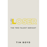 Loser: The Two-Talent Servant
