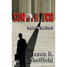 Son of a Bitch: Inspired by True Events