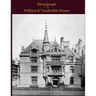 A Monograph of the William K Vanderbilt House