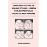 Simplified Systems of Sewing Styling - Lesson Five, Buttonholes, Pockets, Neck Finishes