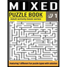 Mixed Puzzle Book: Mixed Activity Puzzle Book Series for Adults With Solutions - Sudoku, Crossword, Word Search, Word Scramble, Missing V
