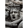 Ouija Board: Me, The Ouija Board and My Ancient Friend