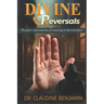 Divine Reversals: The Power and Protection of Remaining in the Secret Place