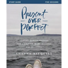 Present Over Perfect Study Guide Softcover