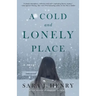 A Cold and Lonely Place
