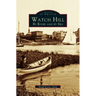 Watch Hill: By River and by sea