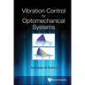 Vibration Control for Optomechanical Systems