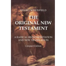 The Original New Testament - Compact Edition: A Radical Reinterpretation and New Translation