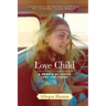 Love Child: A Memoir of Family Lost and Found
